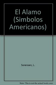 El Alamo (American Symbols.) (Spanish Edition)