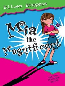 Mia the Magnificent (Mia Fullerton)