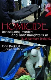 Homicide: Murders and Manslaughter in 21st Century Ireland
