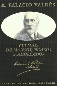 Cuentos de mansos, picaros y ahorcados / Tales of Meek, Rogues and Hanged: Picaros Y Ahorcados (Spanish Edition)
