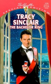 The Bachelor King (Silhouette Special Edition, No 1278)