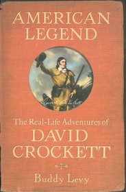 American Legend: The Real-Life Adventures of David Crockett