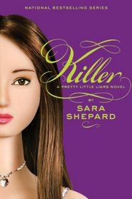 Killer (Pretty Little Liars, Bk 6)