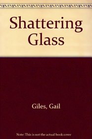 Shattering Glass