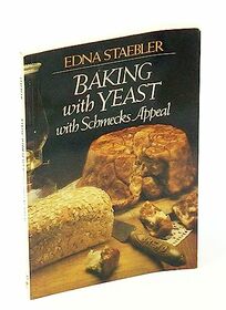 Baking with Yeast (Schmecks Appeal Cookbook Series)