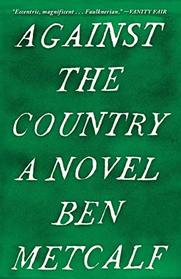 Against the Country: A Novel