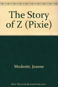 The Story of Z (Pixie)