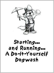 Starting and Running a Do-It-Yourself Dog Wash