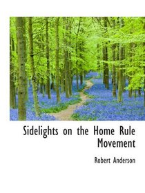 Sidelights on the Home Rule Movement