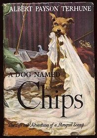 A Dog Named Chips: The Life and Adventures of a Mongrel Scamp