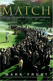 The Match: The Day the Game of Golf Changed Forever