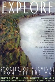 Explore: Stories of Survival from Off the Map (Adrenaline Series)