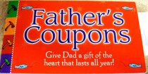 Father's Coupons (A Gift of the Heart That Lasts All Year!)
