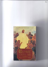 Come Unto Me: Daily Scriptures and Quotes