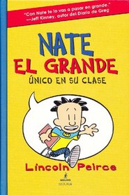 Nate El Grande: Unico En Su Clase (Big Nate) (Spanish Edition)