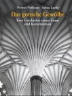 Das gotische Gewolbe: Eine Geschichte seiner Form und Konstruktion (German Edition)