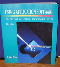Using Application Software Using the IBM PC Wordperfect 4.2 Quattro