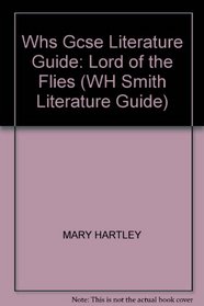 Whs Gcse Literature Guide: Lord of the Flies (WH Smith Literature Guide)