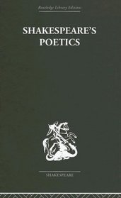 Shakespeare's Poetics: In relation to King Lear (Routledge Library Editions: Shakespeare)