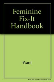 Feminine Fix-It Handbook