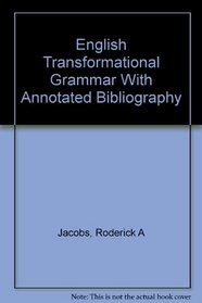 English Transformational Grammar With Annotated Bibliography