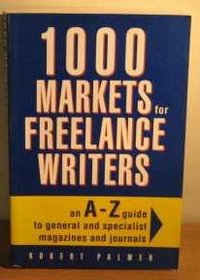 1000 Markets for Freelance Writers