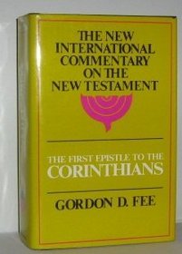 The First Epistle to the Corinthians (The New international commentary on the New Testament)