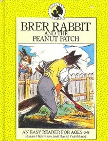 Brer Rabbit and the Peanut Patch (An Easy Reader for Ages 6-8)