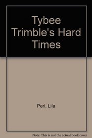 Tybee Trimble's Hard Times