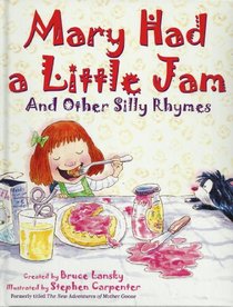 Mary Had a Little Jam and Other Silly rhymes, peter, Peter Pizza-Eater, Oh My Darling Porcupine