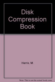 The Disk Compression Book