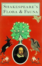 Shakespeare's Flora & Fauna