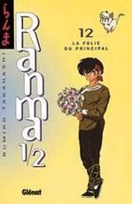 Ranma 1/2, tome 12 : La Folie du principal