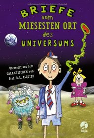 Briefe vom miesesten Ort des Universums