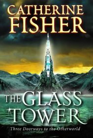 The Glass Tower: Three Doorways to the Otherworld