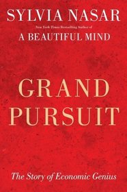 A Grand Pursuit: A History of Economic Genius