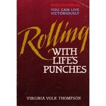 Rolling with life's punches: You can live life victoriously