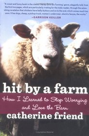 Hit by a Farm : How I Learned to Stop Worrying and Love the Barn