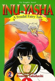 Inu-Yasha : A Feudal Fairy Tale, Vol. 2