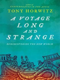 A Voyage Long and Strange: Rediscovering the New World