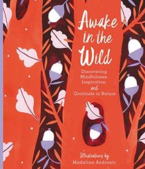Awake in the Wild: A FIve Year Nature Memory Book