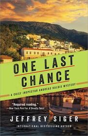 One Last Chance (Chief Inspector Andreas Kaldis Mysteries, 12)