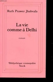 La vie comme a dehli (French Edition)