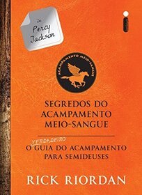 Segredos do Acampamento Meio-Sangue: O Verdadeiro Guia do Acampamento Para Semideuses (Camp Half-blood Confidential) (Portuguese Edition)