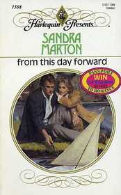 From This Day Forward (Harlequin Presents, No 1308)