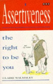 Assertiveness: the Right to Be You