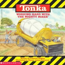 Working Hard with the Mighty Mixer (Tonka)