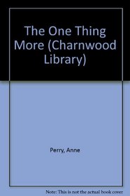 The One Thing More (Charnwood Library)