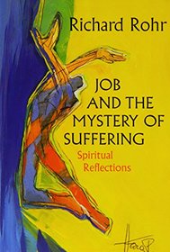 JOB AND THE MYSTERY OF SUFFERING: SPRITUAL REFLECTIONS