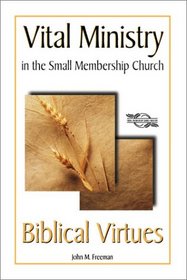 Biblical Virtues (Vital Ministry Series)